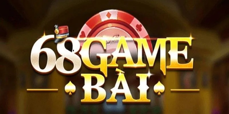 Game bài 68 - cổng game trực tuyến hấp dẫn mọi thời đại