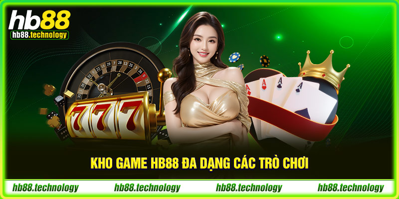 Kho game HB88 đa dạng các trò chơi